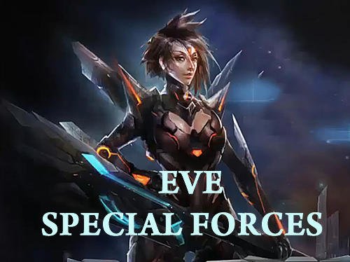 download Eve special forces apk